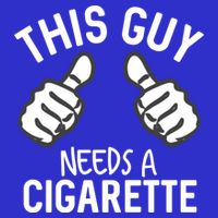 This Guy Needs A Cigarette Funny Smoking Cigarettes Cute Gift Womens Tank Top