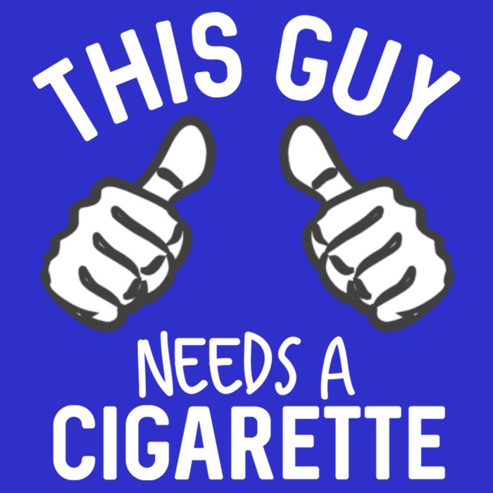 This Guy Needs A Cigarette Funny Smoking Cigarettes Cute Gift Womens Tank Top