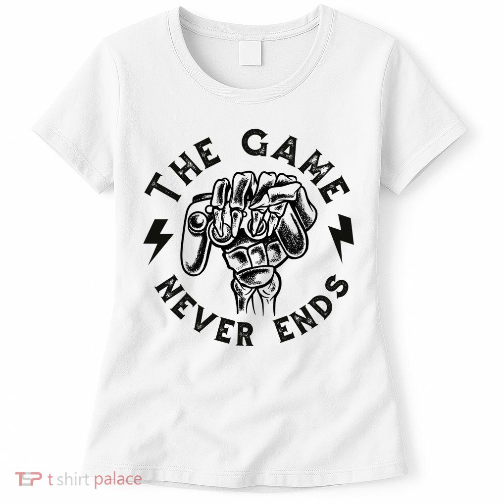 The Game Never Ends Gift Womens T-Shirt