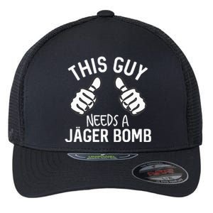 This Guy Needs A Jager Bomb Funny Alcohol Spirits Flexfit Unipanel Trucker Cap