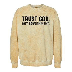 Trust God Not Government Colorblast Crewneck Sweatshirt