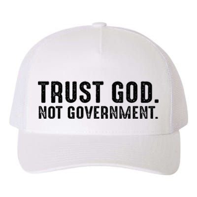 Trust God Not Government Yupoong Adult 5-Panel Trucker Hat