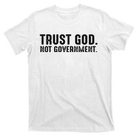 Trust God Not Government T-Shirt