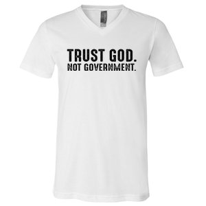 Trust God Not Government V-Neck T-Shirt