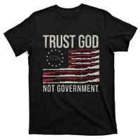 Trust God Not Government Antigovernment Political T-Shirt