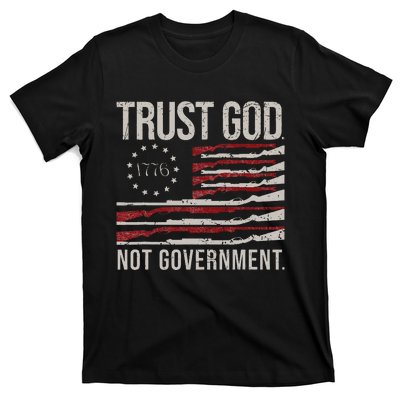 Trust God Not Government Antigovernment Political T-Shirt