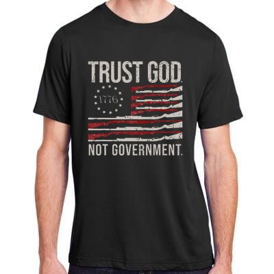 Trust God Not Government Antigovernment Political Adult ChromaSoft Performance T-Shirt