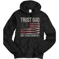 Trust God Not Government Antigovernment Political Tie Dye Hoodie