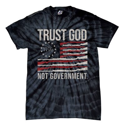 Trust God Not Government Antigovernment Political Tie-Dye T-Shirt