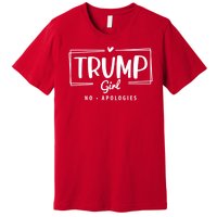 Trump Girl No Apologies Election 2024 Premium T-Shirt