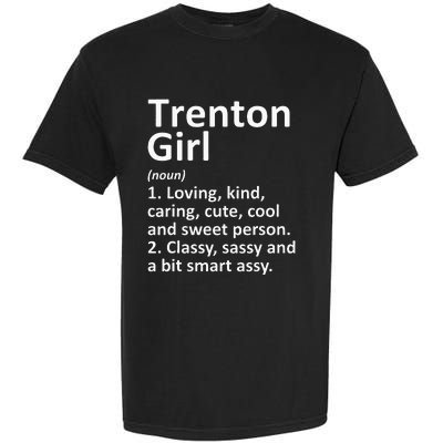 Trenton Girl Nj New Jersey Funny City Home Roots Gift Garment-Dyed Heavyweight T-Shirt