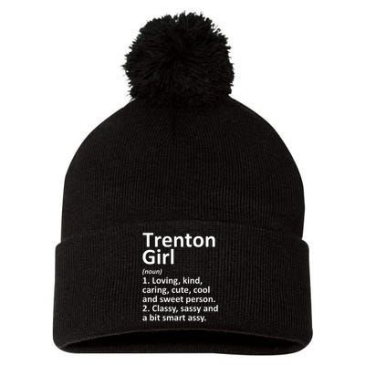 Trenton Girl Nj New Jersey Funny City Home Roots Gift Pom Pom 12in Knit Beanie