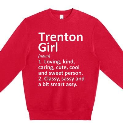 Trenton Girl Nj New Jersey Funny City Home Roots Gift Premium Crewneck Sweatshirt