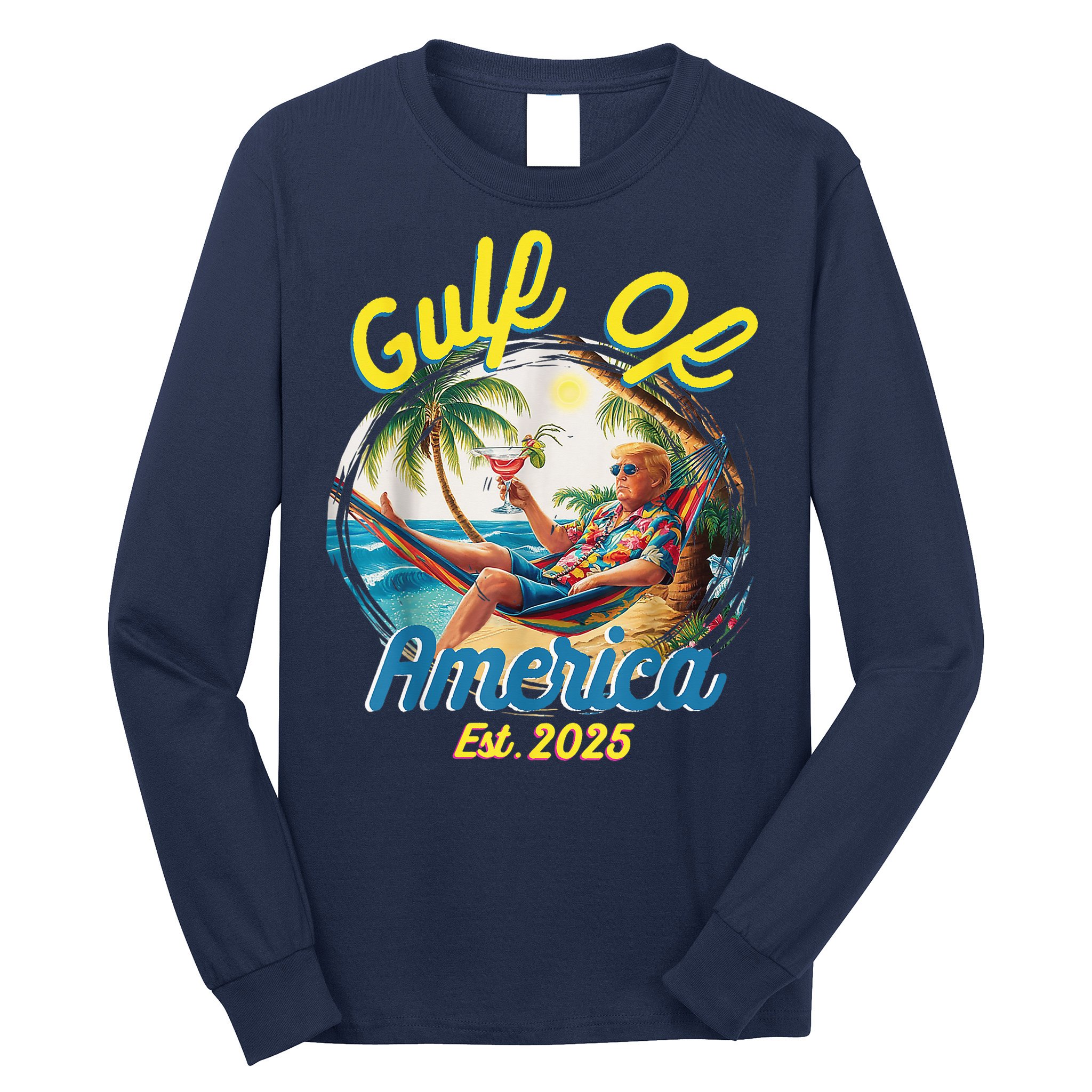 Trump Gulf Of Us America Est 2025 Long Sleeve Shirt