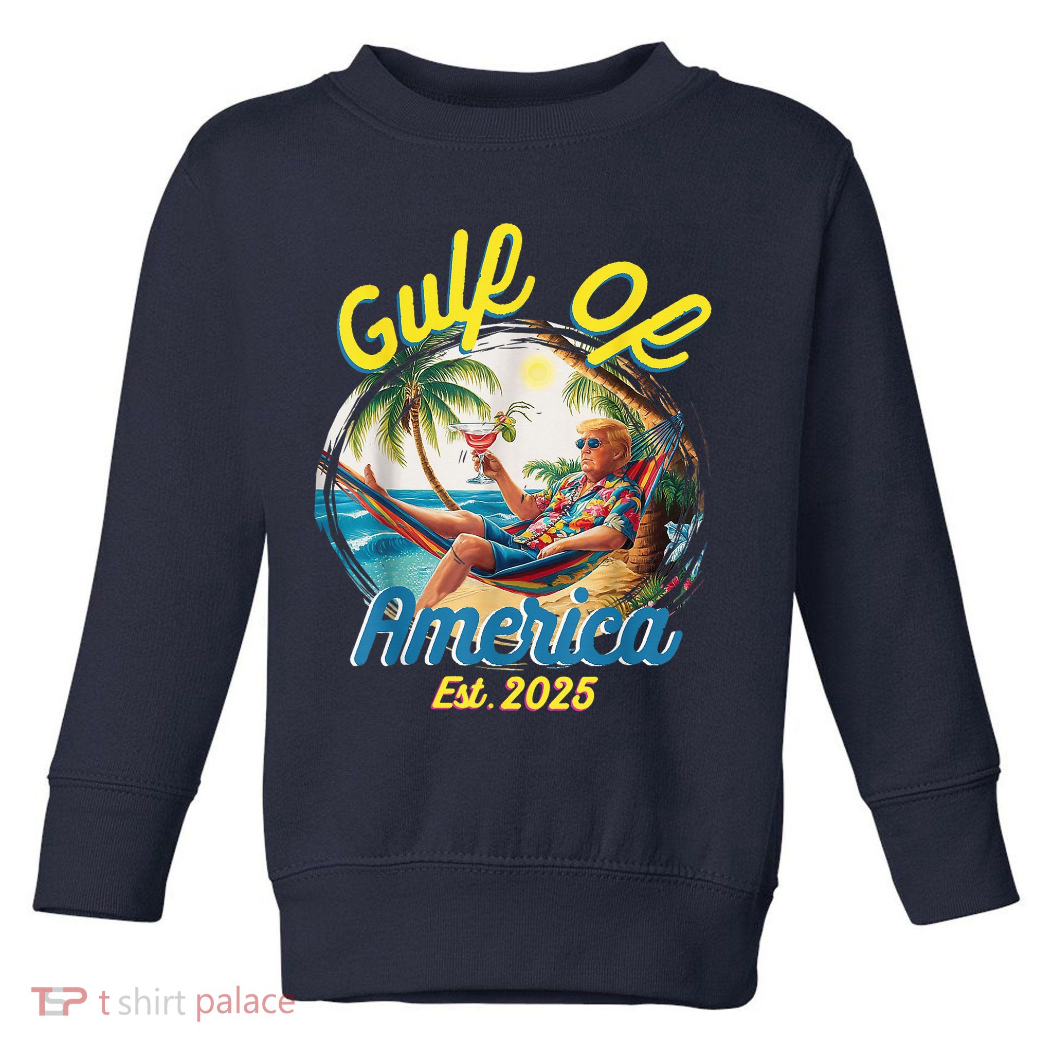 Trump Gulf Of Us America Est 2025 Toddler Sweatshirt