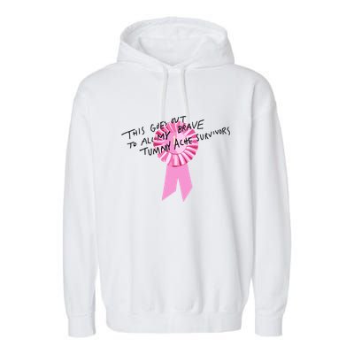 This Goes Out To All My Brave Tummy Ache Survivors Garment-Dyed Fleece Hoodie