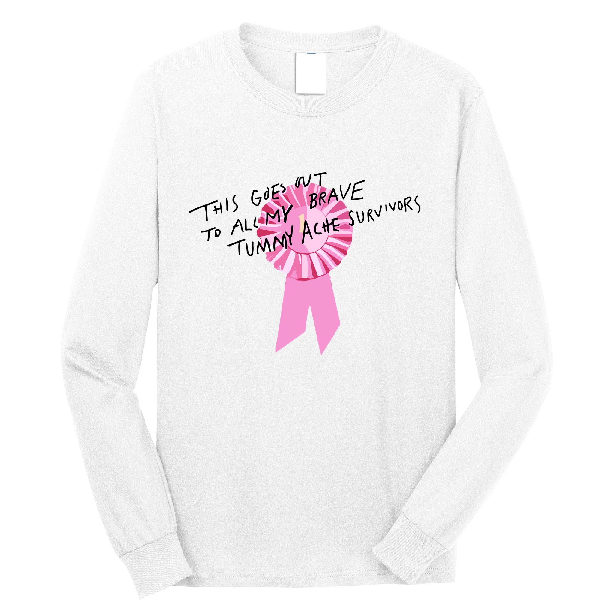This Goes Out To All My Brave Tummy Ache Survivors Long Sleeve Shirt