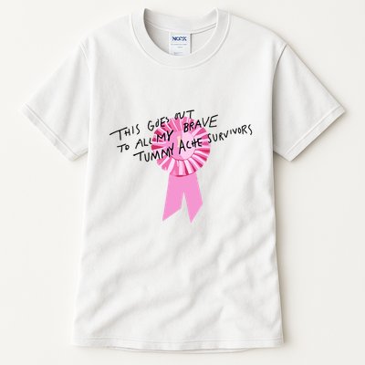 This Goes Out To All My Brave Tummy Ache Survivors Tall T-Shirt