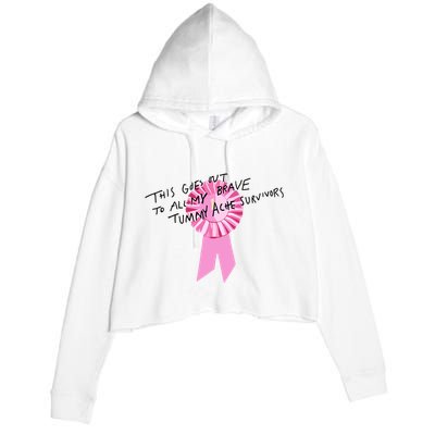 This Goes Out To All My Brave Tummy Ache Survivors Crop Fleece Hoodie