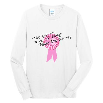 This Goes Out To All My Brave Tummy Ache Survivors Tall Long Sleeve T-Shirt