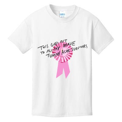 This Goes Out To All My Brave Tummy Ache Survivors Kids T-Shirt