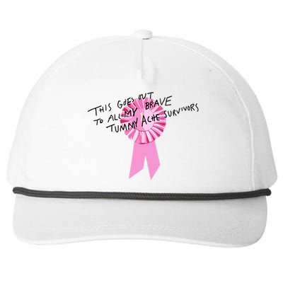 This Goes Out To All My Brave Tummy Ache Survivors Snapback Five-Panel Rope Hat