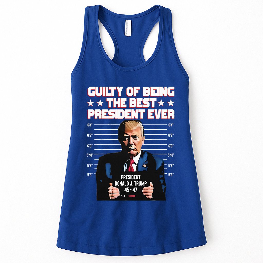 Trump Guilty Of Being The Best President Ever Womens Tank Top