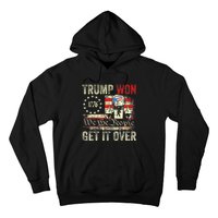 Trump Get Over It Patriotic Pro Trump Anti Kamala Funny Hoodie