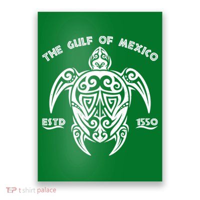 The Gulf of Mexico ESTD 1550 Turtle Poster