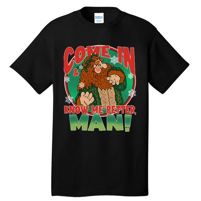 The Ghost Of Christmas Present Come In Know Better Man Tall T-Shirt