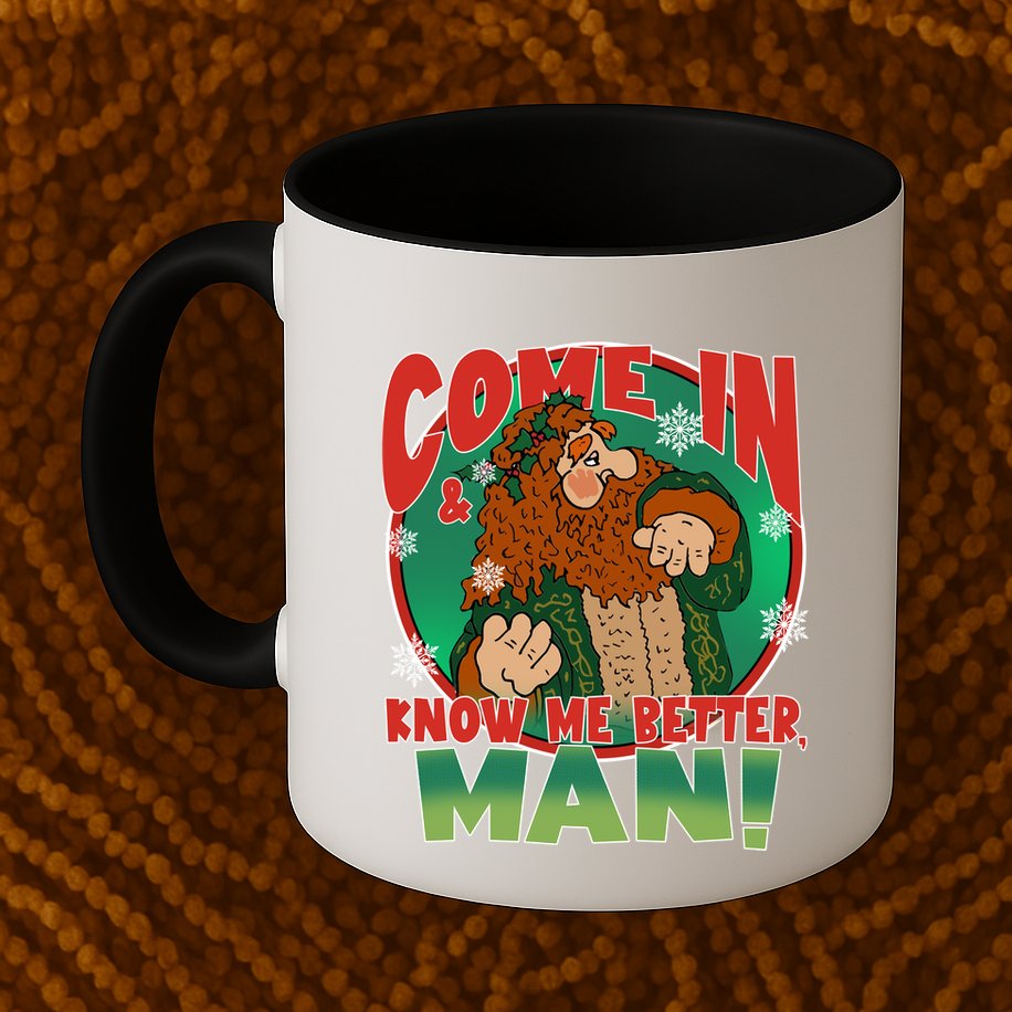 The Ghost Of Christmas Present Come In Know Better Man Mug