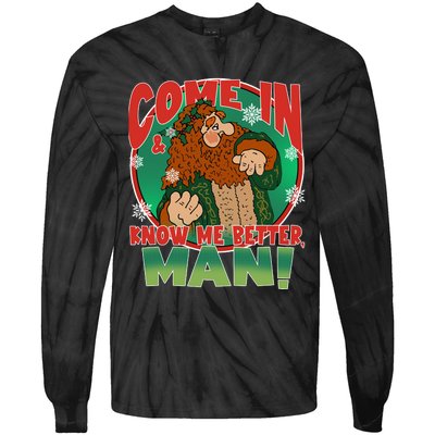 The Ghost Of Christmas Present Come In Know Better Man Tie-Dye Long Sleeve Shirt