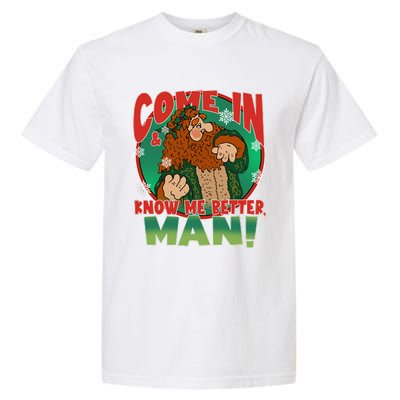 The Ghost Of Christmas Present Come In Know Better Man Garment-Dyed Heavyweight T-Shirt