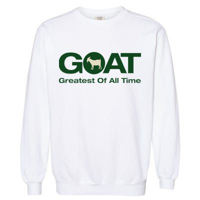 The Greatest Of All Time G.O.A.T. Garment-Dyed Sweatshirt