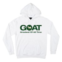 The Greatest Of All Time G.O.A.T. Hoodie