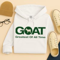 The Greatest Of All Time G.O.A.T. Hoodie