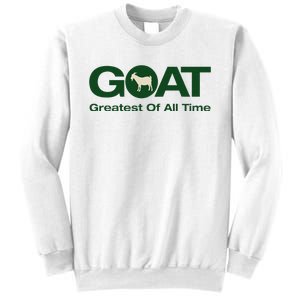 The Greatest Of All Time G.O.A.T. Sweatshirt