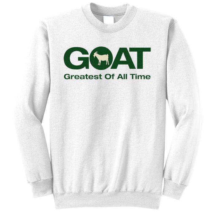 The Greatest Of All Time G.O.A.T. Sweatshirt