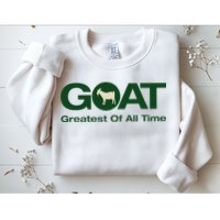 The Greatest Of All Time G.O.A.T. Sweatshirt