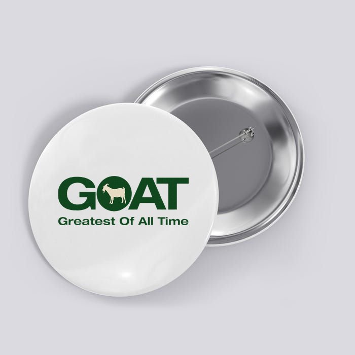The Greatest Of All Time G.O.A.T. Button