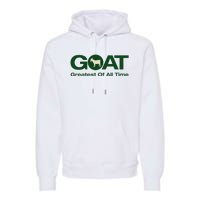 The Greatest Of All Time G.O.A.T. Premium Hoodie