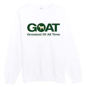 The Greatest Of All Time G.O.A.T. Premium Crewneck Sweatshirt