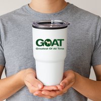 The Greatest Of All Time G.O.A.T. Tumbler