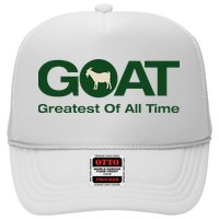 The Greatest Of All Time G.O.A.T. Trucker Hat