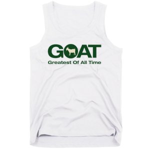 The Greatest Of All Time G.O.A.T. Tank Top