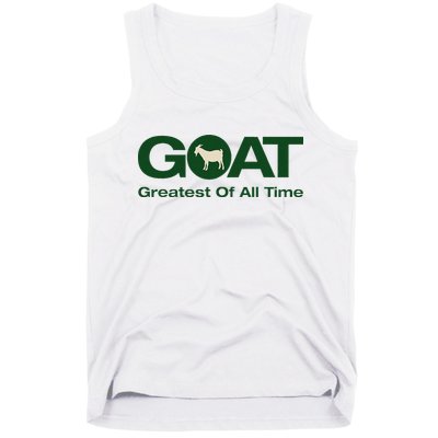 The Greatest Of All Time G.O.A.T. Tank Top