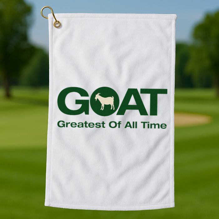 The Greatest Of All Time G.O.A.T. Golf Towel