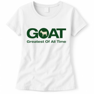 The Greatest Of All Time G.O.A.T. Womens T-Shirt