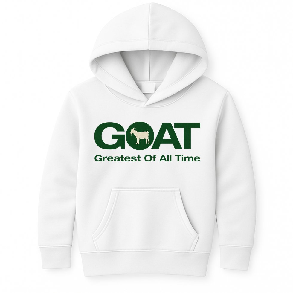 The Greatest Of All Time G.O.A.T. Kids Hoodie