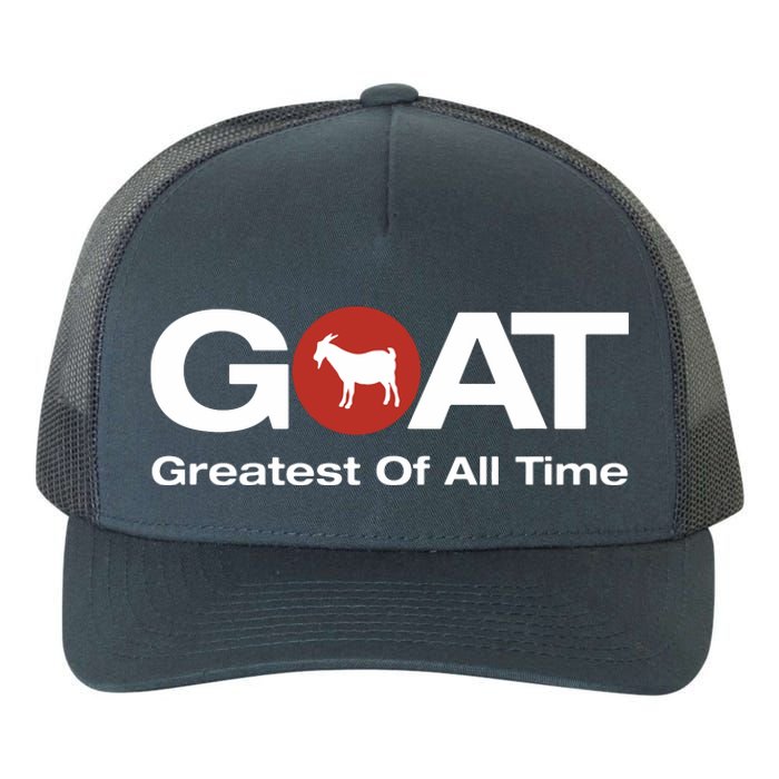 The Greatest Of All Time GOAT Design Yupoong Adult 5-Panel Trucker Hat